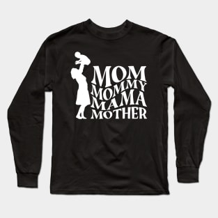 Mom Mommy Mama Mother Long Sleeve T-Shirt
